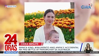 Bianca King, ikinuwento ang aniya'y accidental na pag-settle at pamumuhay sa... | 24 Oras Weekend