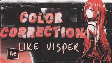 How To Make A *Color Correction* Like Visper | After Effects Advanced AMV Tutorial