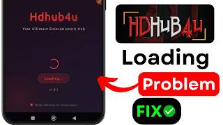 Hdhub4u App Not Opening Fix 2026 🚨 Loading Problem Solved | App Crash & Update Error Fix