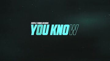SUER, Tunneldemons - You Know (Official Canvas Video)