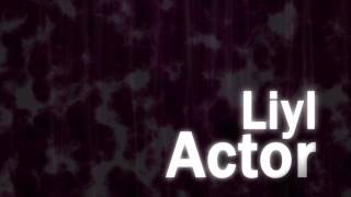 Liyl - Actor