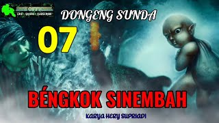 Dongeng Sunda Bengkok Sinembah Bagian 07