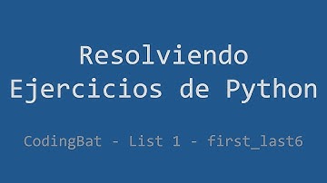 032 - Ejercicio de Python - Codingbat - List 1 - First_last6