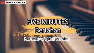 Five Minutes - Bertahan Karaoke Version