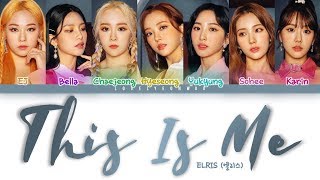 ELRIS (엘리스) – This Is Me Lyrics (Color Coded Han/Rom/Eng)