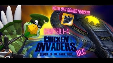 Chicken Invaders: Cluck Of The Dark Side DLC #1 (Chapter 1-4) Full Gameplay (With SFR soundtrack).