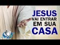 Jesus Vai Entrar Em Sua Casa - Pregação de Arrepiar 2019