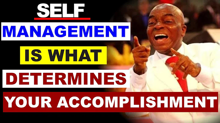 Self Management is what determines your Accomplishment by Bishop David Oyedepo