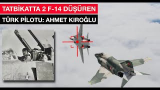 İki Amerikan F-14'ünü tatbikatta düşüren Türk pilotu
