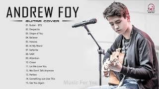 ANDREW FOY Best Songs Cover Compilation - ANDREW FOY Best Guitar Cover of Popular Songs 2021