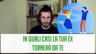 In quali casi la tua ex tornerà da te