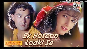 Ek Haseen Ladki Se | Barsaat | Bobby Deol, Twinkle Khanna | Sonu Nigam, Alka Yagnik | 90