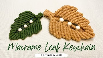 Macrame Leaf Keychain | Hướng dẫn làm móc khóa chiếc lá siêu đẹp | Macrame Tutorial @Thoahandmade