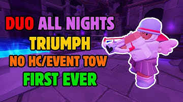 [FIRST EVER] DUO TRIUMPHER OF ALL NIGHTS WITHOUT HARDCORE/EVENT TOWERS | Roblox TDS