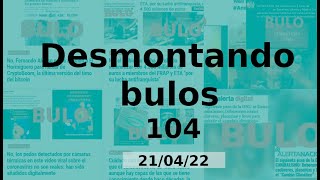 Intentos de estafas - Desmontando bulos 😧 104 (21/04/22)