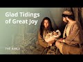 Glad Tidings of Great Joy: The Birth of Jesus Christ