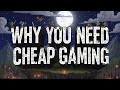 Why You Need Cheap Gaming