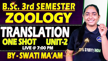 Translation Unit - 2 | One Shot | B.Sc. 3rd Semester | Zoology