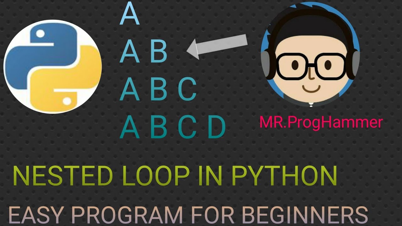 (10).Nested loop in python || Easy Python Programs || MR.ProgHammer ...