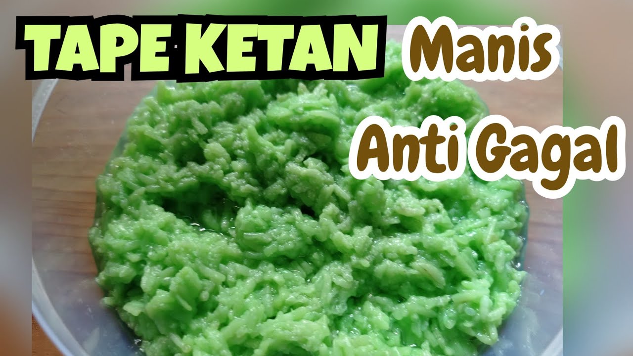 CARA MEMBUAT TAPE KETAN YANG MANIS TANPA GULA ANTI GAGAL