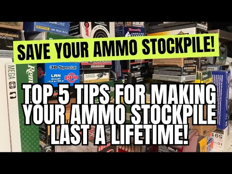Save Your Ammo Stockpile!  Top 5 Tips For Making Your Ammo Stockpile Last A LIFETIME!!