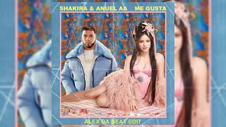 Shakira Ft Anuel AA - Me Gusta (Alex Da Beat Edit) [92BPM]