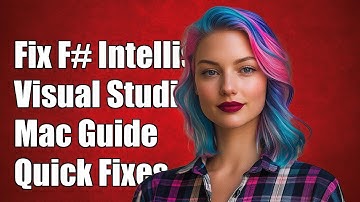Fixing F# Intellisense Issues in Visual Studio for Mac: A Complete Guide