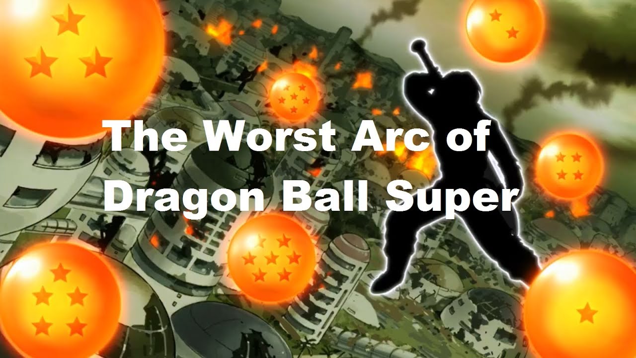 The Worst Arc of Dragon Ball Super
