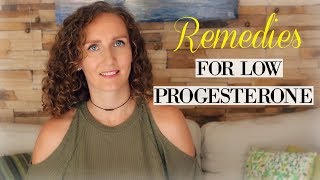 Natural Remedies for Low Progesterone and How To Tell if Its Low - Hormonal Balance #3