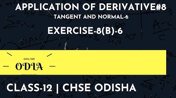 TANGENT & NORMAL-6 | CLASS-12| CHSE ODISHA | ELEMENTS OF MATHEMATICS