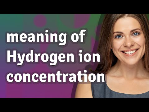 Hydrogen ion concentration
