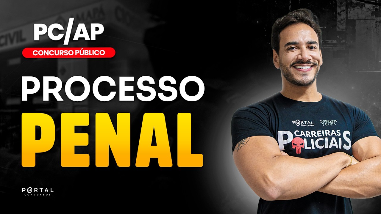 CONCURSO PC/AP: PROCESSO PENAL  | Com o Profº. Janiel Santana