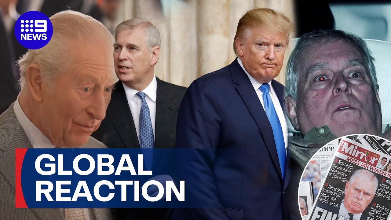 From Prince to pariah: World reacts to Andrew's arrest | 9 News Australia