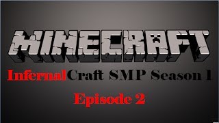 InfernalCraft SMP Season 1-Episode 2-Mining Time!