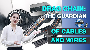 Drag Chain: The Guardian of Cables and Wires