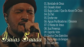 Isaias Saad - Bondade de Deus - As Melhores, Top Gospel Música