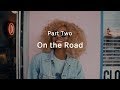 Part Two: On the Road | Endless Adventure