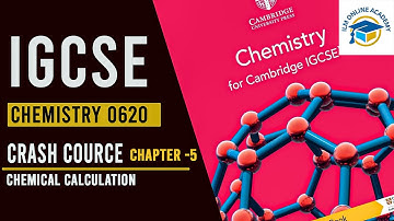 IGCSE Chemistry 0620 || Chapter 5 - Chemical Calculation || Crash Course