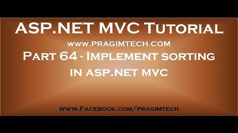 Part 64   Implement sorting in asp net mvc