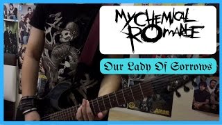 My Chemical Romance - "Our Lady Of Sorrows" Guitar Cover