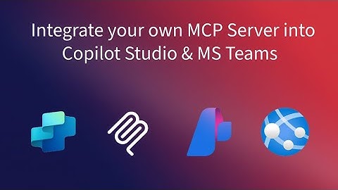 MCP Server + Copilot Studio: Build Custom AI Agents for Microsoft Teams