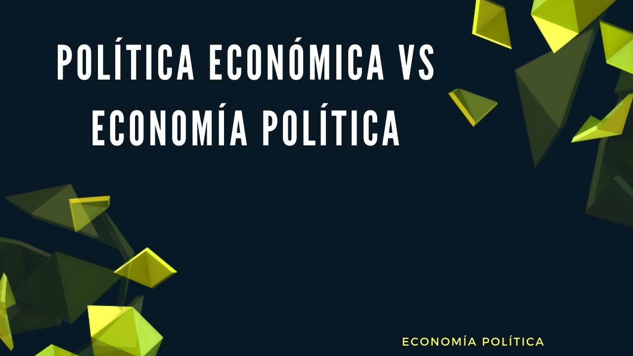 politica economica y economía politica - YouTube
