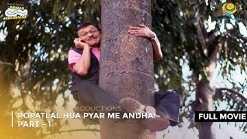 Popatlal Hua Pyar Me Andha! | FULL MOVIE | Part 1 | Taarak Mehta Ka Ooltah Chashmah Ep 2051 to 2052