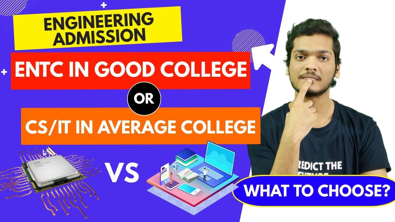 entc-in-good-college-or-cs-it-in-average-college-what-to-choose