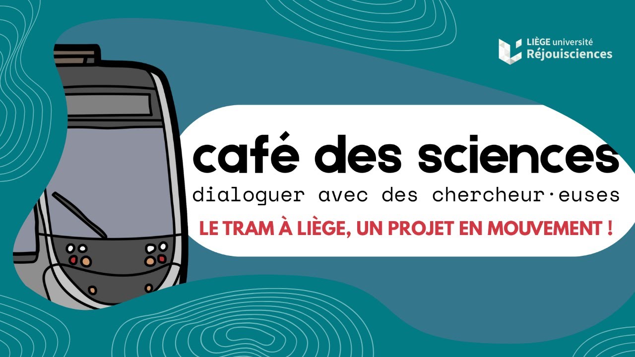 Café des Sciences - Le tram à Liège, un projet en mouvement !