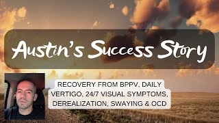 Austin's Success Story: recovery from BPPV, vertigo, visual symptoms derealization & more with OCD by The Steady Coach 3,080 views 1 month ago 48 minutes