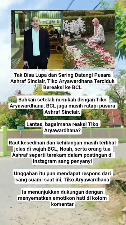 Tak Bisa Lupa dan Sering Datangi Pusara Ashraf Sinclair, Tiko Aryawardhana Terciduk Bereaksi ke BCL