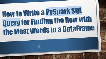 How to Write a PySpark SQL Query for Finding the Row with the Most Words in a DataFrame