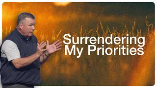 Surrendering My Priorities | Luke 5 | Mike Linch