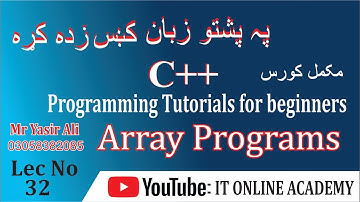 32)Array Programs in C++ for baginners in pashto|| IT ONLINE ACADEMY